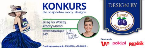 Design by Śliwka Nałęczowska – startuje konkurs dla pasjonatów mody i designu